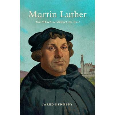 Martin Luther, Taschenbuch von Jared Kennedy, Verbum Medien, 978-3-9866535-5-2