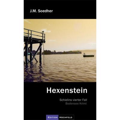 Hexenstein, Taschenbuch von Jakob Maria Soedher, Verlag Edition Hochfeld