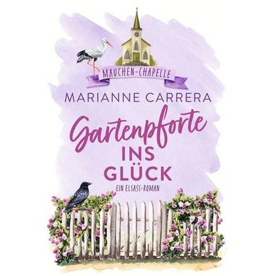Gartenpforte ins Glück, Taschenbuch von Marianne Carrera, Tolino media, 978-3-7592-3789-7