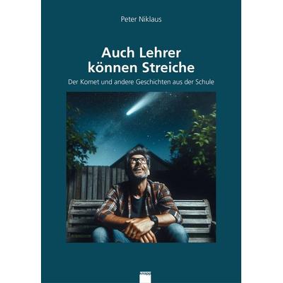 Auch Lehrer können Streiche, Taschenbuch von Peter Niklaus, Knapp Verlag, 978-3-907334-38-6