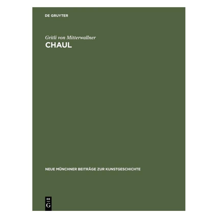 De Gruyter Mitterwallner:Chaul (Deutsch, Hardcover, Gritli von Mitterwallner) (67765002)