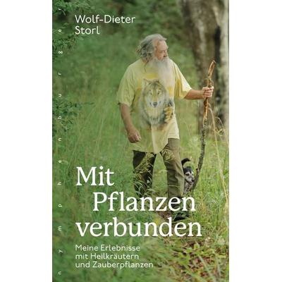 Mit Pflanzen verbunden, Gebundene Ausgabe von Wolf-Dieter Storl, Nymphenburger, 978-3-485-02949-0