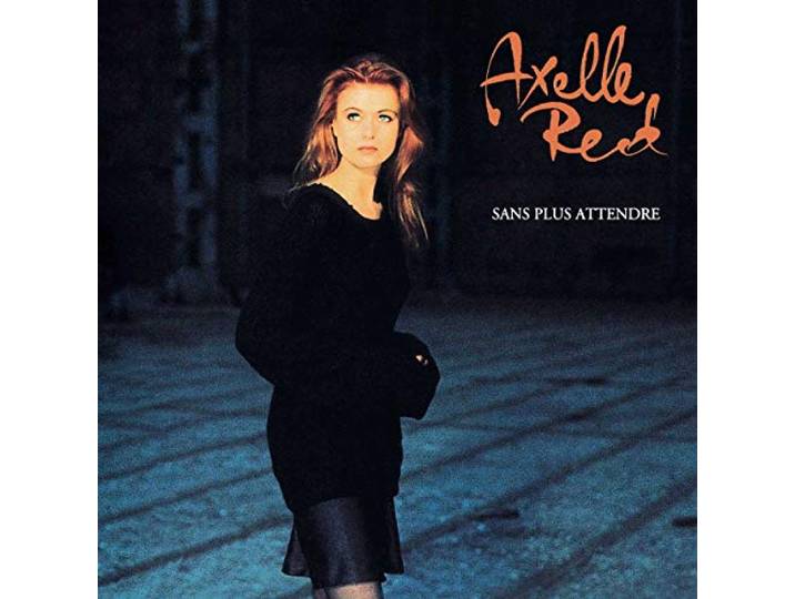 Axelle Red - Sans Plus Attendre