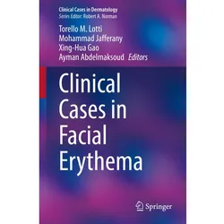 Clinical Cases in Facial Erythema, Fachbücher von Torello M. Lotti, Mohammad Jafferany, Xing-Hua Gao, Ayman Abdelmaksoud