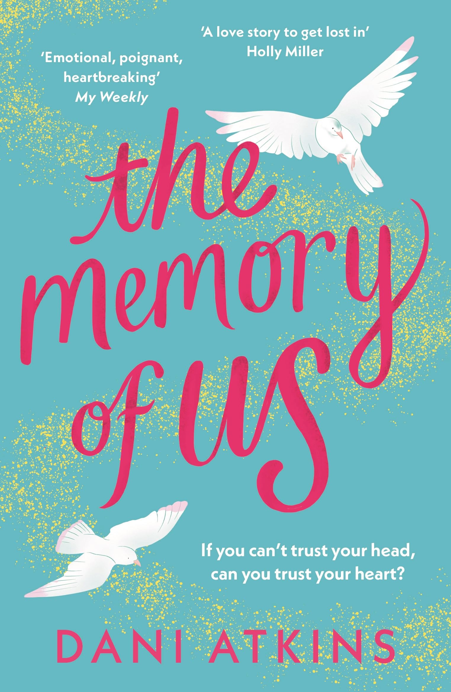 Dani Atkins - The Memory of Us: A brand-new love story for 2024. Filled with heart-wrenching romance, family love, and mystery - Preis vom 19.10.2026 19:33:35 h