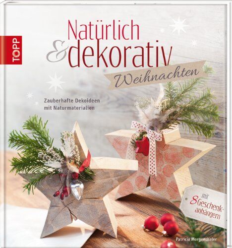 Patricia Morgenthaler - Natürlich & dekorativ Weihnachten: Zauberhafte Dekoideen mit Naturmaterialien - Preis vom 11.10.2026 03:10:56 h