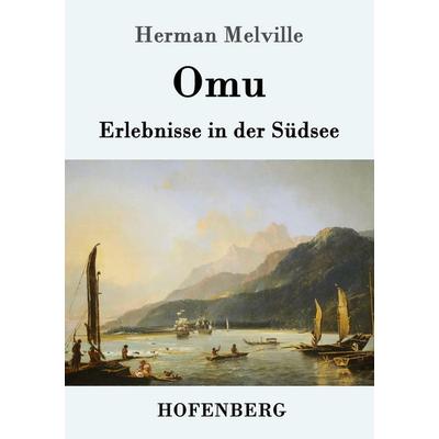 Omu, Taschenbuch von Herman Melville, Hofenberg, 978-3-86199-677-4