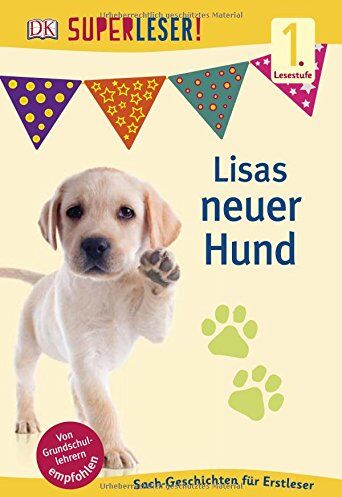 SUPERLESER! Lisas neuer Hund: 1. Lesestufe Sach-Geschichten für Leseanfänger - Preis vom 13.10.2026 11:25:28 h