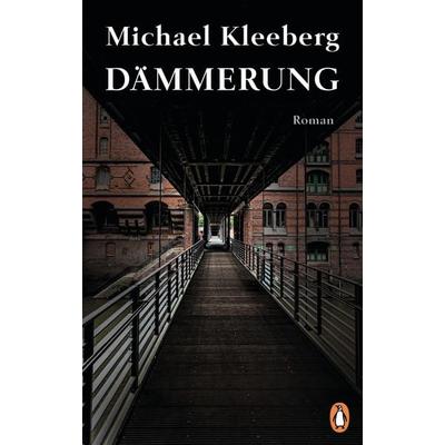 Dämmerung, Gebundene Ausgabe von Michael Kleeberg, Penguin, 978-3-328-60011-4