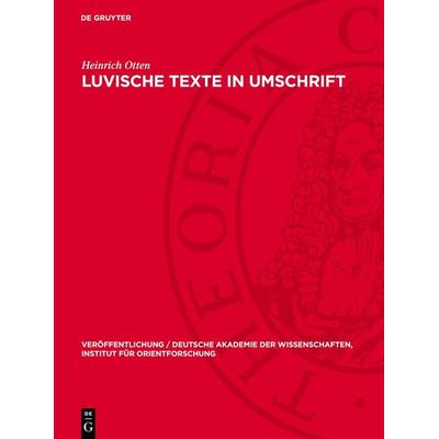 Luvische Texte in Umschrift, Gebundene Ausgabe von Heinrich Otten, De Gruyter, 978-3-11-276620-0