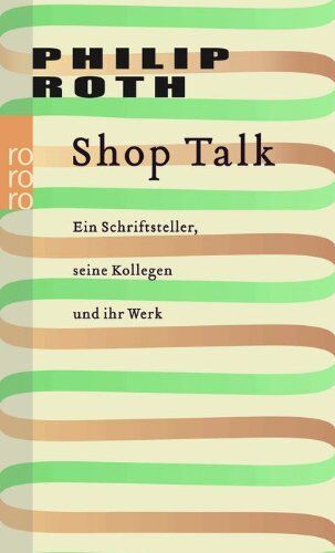 Philip Roth - Shop Talk: Ein Schriftsteller, seine Kollegen und ihr Werk - Preis vom 09.10.2026 07:28:09 h