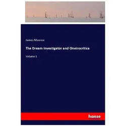 The Dream Investigator and Oneirocritica, Belletristik von James Monroe