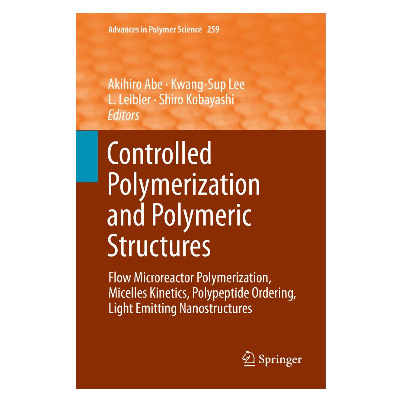 Springer Controlled Polymerization and Polymeric (Englisch, Hardcover, Akihiro Abe, Kwang-Sup Lee, L. Leibler, Shiro Kobayashi) (9783319029184)