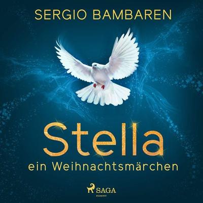 Stella - ein Weihnachtsmärchen - Sergio Bambaren, Audio, 9788728045466