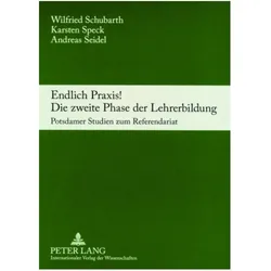 Endlich Praxis! Die zweite Phase der Lehrerbildung, Fachbücher von Karsten Speck, Andreas Seidel, Wilfried Schubarth