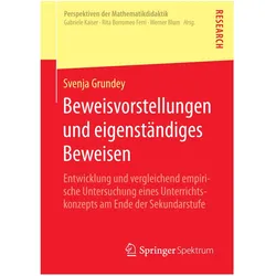 Beweisvorstellungen und eigenständiges Beweisen, Fachbücher von Svenja Grundey