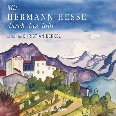 Mit Hermann Hesse durch das Jahr - Hermann Hesse, Audio, 9783899648829
