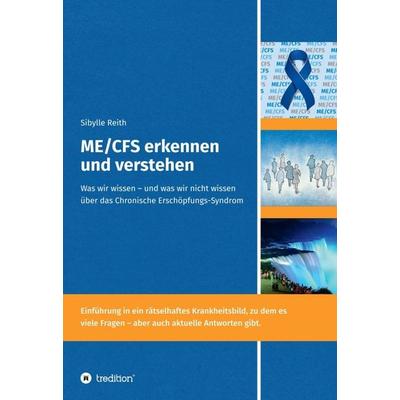 ME/CFS erkennen und verstehen, Gebundene Ausgabe von Sibylle Reith, Tredition, 978-3-7469-0168-8