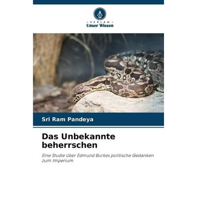 Das Unbekannte beherrschen, Taschenbuch von Sri Ram Pandeya, Verlag Unser Wissen, 978-620-9-07812-5