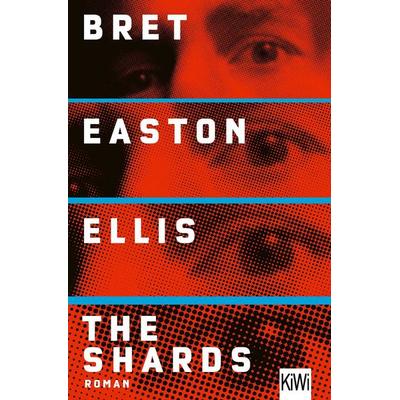 The Shards, Taschenbuch von Bret Easton Ellis, Kiepenheuer & Witsch, 978-3-462-00660-5
