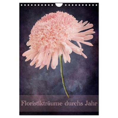 Floristikträume durchs Jahr (Wandkalender 2027 DIN A4 hoch), CALVENDO Monatskalender
