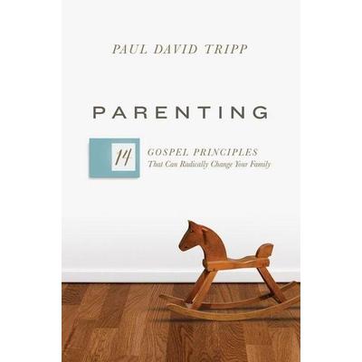 Parenting, Gebundene Ausgabe von Paul David Tripp, Crossway, 978-1-4335-9360-4