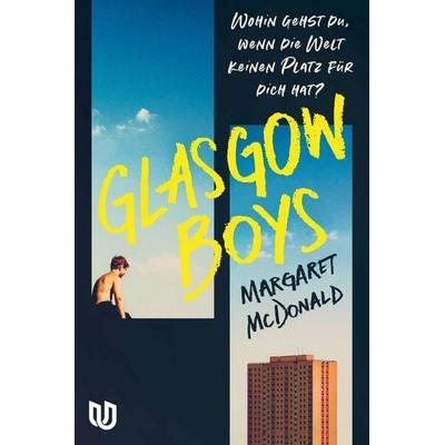 Glasgow Boys, Taschenbuch von Margaret McDonald, Ullstein Jugendbuch, 978-3-690-86018-5