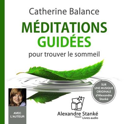 Méditations guidées pour trouver le sommeil - Catherine Balance, Audio, 9781894986960