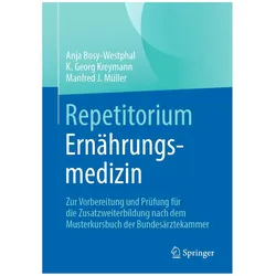 Repetitorium Ernährungsmedizin, Ratgeber von Manfred J. Müller, K. Georg Kreymann, Anja Bosy-Westphal
