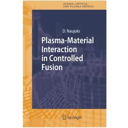 Plasma-Material Interaction in Controlled Fusion, Fachbücher von Dirk Naujoks