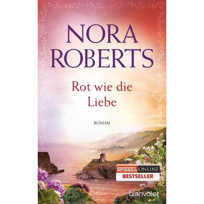 Rot wie die Liebe / Ring Trilogie Band 3, Taschenbuch von Nora Roberts, Blanvalet
