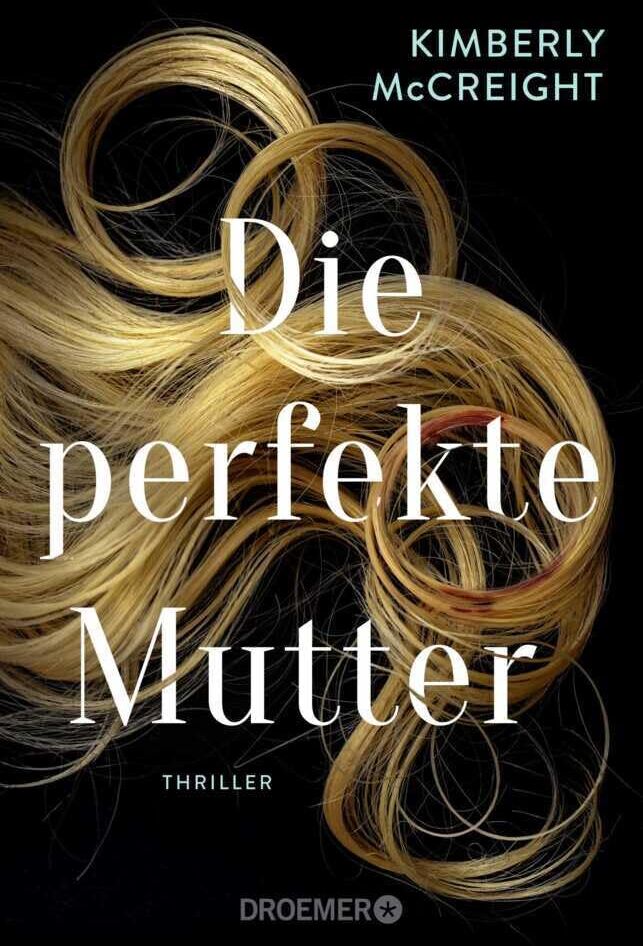 Kimberly McCreight - Die perfekte Mutter: Thriller Von der Autorin des New York Times-Bestsellers »Eine perfekte Ehe« - Preis vom 30.09.2026 09:01:18 h