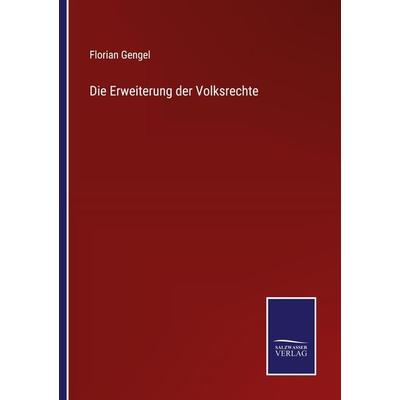 Die Erweiterung der Volksrechte, Taschenbuch von Florian Gengel, Outlook, 978-3-375-06074-9