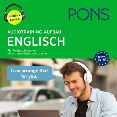 PONS Audiotraining Aufbau - ENGLISCH. Für Fortgeschrittene - Tessa Shaw, Audio, 4057664068637