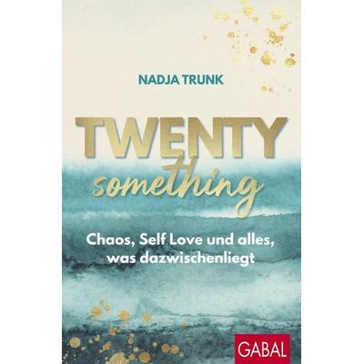 Twentysomething, Taschenbuch von Nadja Trunk, Gabal, 978-3-96739-244-9