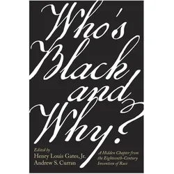 Who's Black and Why?, Fachbücher von Henry Louis Gates, Andrew S. Curran