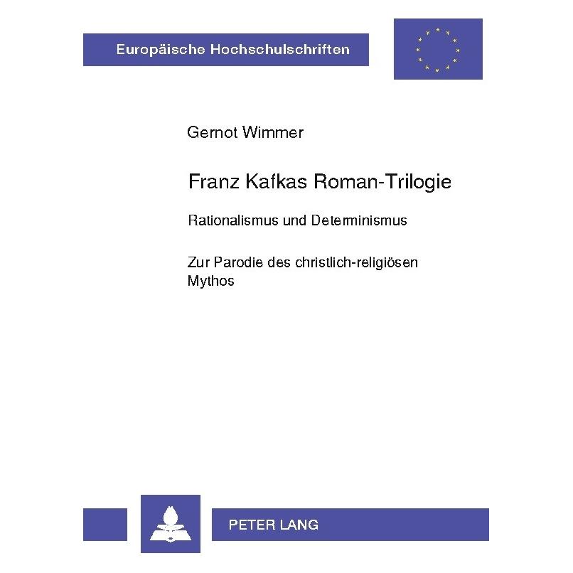 Peter Lang Franz Kafkas Roman-Trilogie (Deutsch, Softcover, Gernot Wimmer) (56029105)
