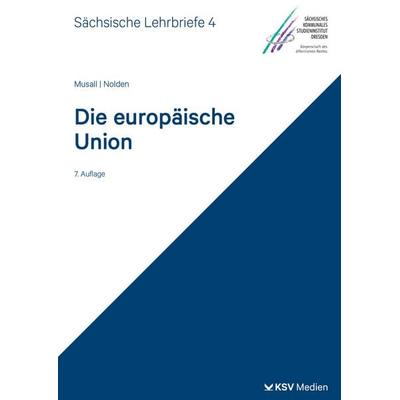 Die Europäische Union (SL 4), Taschenbuch von Peter Musall,Frank Nolden, KSV Medien Wiesbaden, 978-3-8293-1940-9