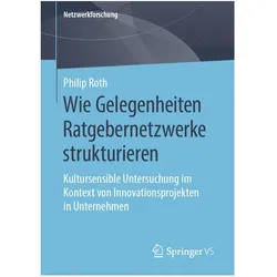 Wie Gelegenheiten Ratgebernetzwerke strukturieren, Ratgeber von Philip Roth