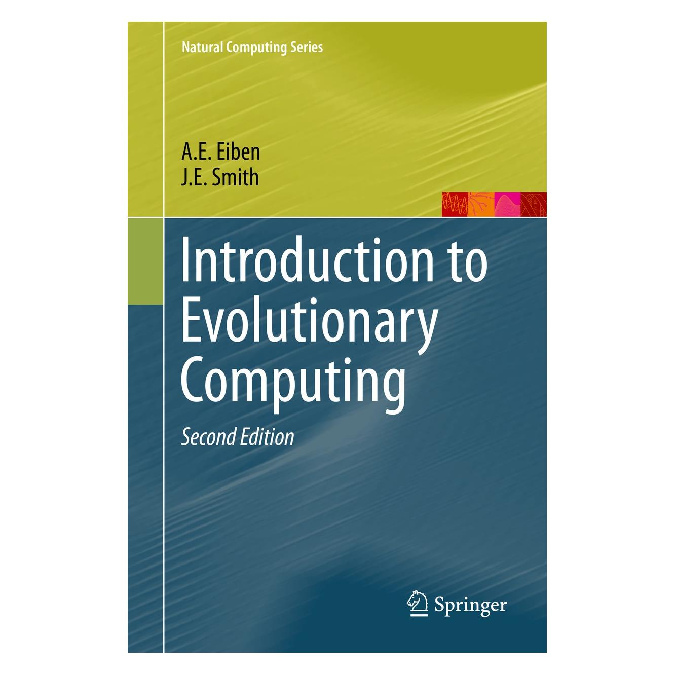 Springer Introduction to Evolutionary Computing (Englisch, Hardcover, A.E. Eiben, J.E. Smith) (9783662448731)