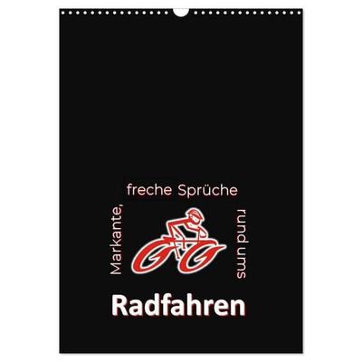 Markante, freche Sprüche rund ums Radfahren (Wandkalender 2027 DIN A3 hoch), CALVENDO Monatskalender