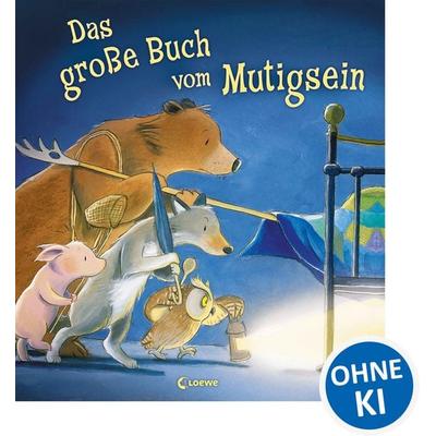 Das große Buch vom Mutigsein, Gebundene Ausgabe von Jane Chapman, Loewe, 978-3-7855-7498-0