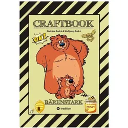 AndrÃ:CRAFTBOOK - 100 BÃRENSTARKE MOTIV, Kinderbücher von Wolfgang André, Gabriele André
