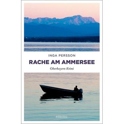 Rache am Ammersee, Taschenbuch von Inga Persson, Emons Verlag, 978-3-7408-0539-5