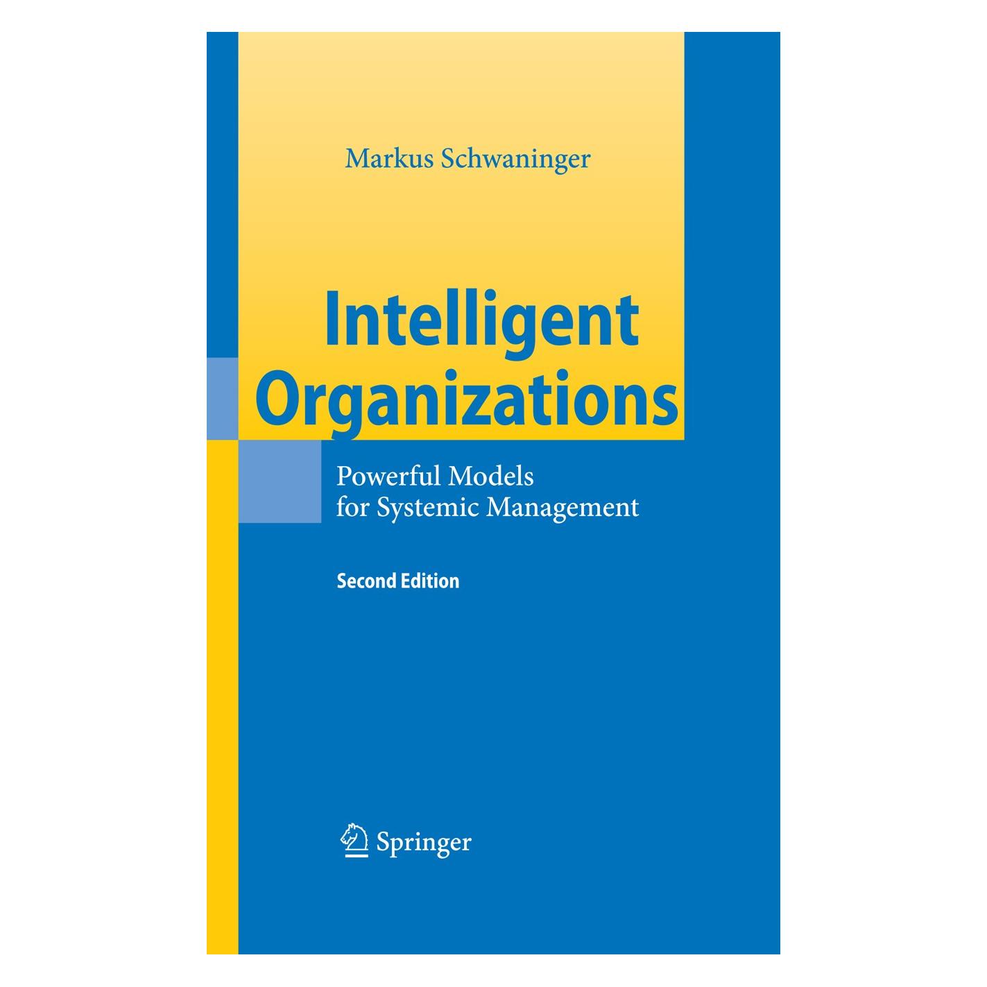 Springer Intelligent Organizations (Englisch, Hardcover, Markus Schwaninger) (9783540851615)