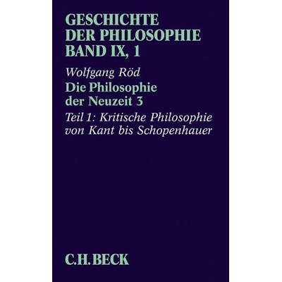 Geschichte der Philosophie Bd. 9/1: Die Philosophie der Neuzeit 3, Taschenbuch von Wolfgang Röd, C.H. Beck, 978-3-406-31274-8