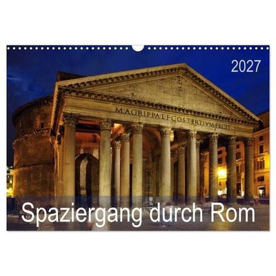 Spaziergang durch Rom (Wandkalender 2027 DIN A3 quer), CALVENDO Monatskalender