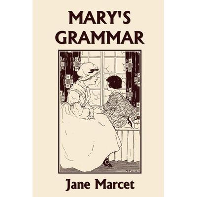 Mary's Grammar (Yesterday's Classics), Taschenbuch von Jane Marcet, Yesterday's Classics, 978-1-59915-390-2