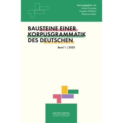 Bausteine einer Korpusgrammatik des Deutschen, Taschenbuch von , Heidelberg University Publishing, 978-3-96822-032-1
