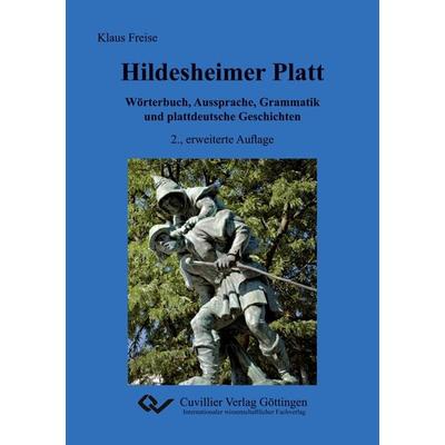 Hildesheimer Platt Wörterbuch, Aussprache, Grammatik und plattdeutsche Geschichten, Gebundene Ausgabe von Klaus Freise, Cuvillier, E,